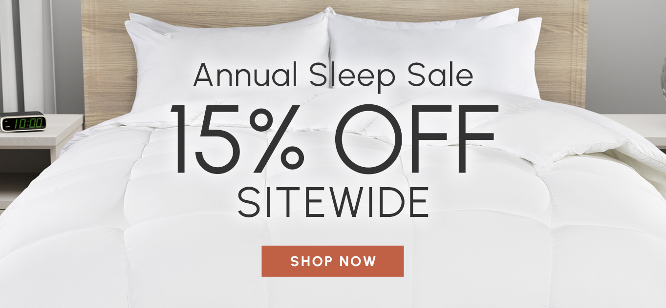 Annual Sleep Sale - 15% Off Sitewide